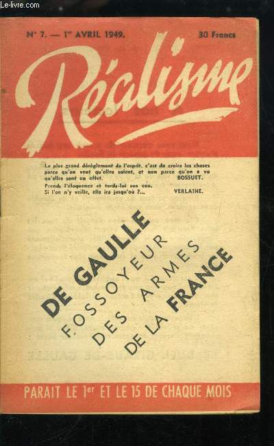 Ralisme n 7 - De Gaulle, fossoyeur des armes de la France, Les thories militaires de De Gaulle et les faits, Le code pnal franais va-t-il s'enrichir ?, Gaullisme et libert, a propos d'une affiche de realisme