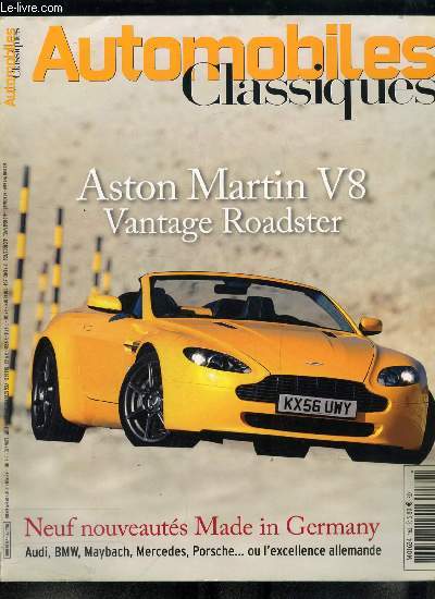 Automobiles classiques n 162 - Aston Martin V8 vantange roadster, la dernire Aston Martin en date inaugure la nouvelle re de l'aprs ford, Lamborghini Gallardo Superleggera, Porsche 356-003, les origines de Porsche dans une scierie de Carinthie, Horch