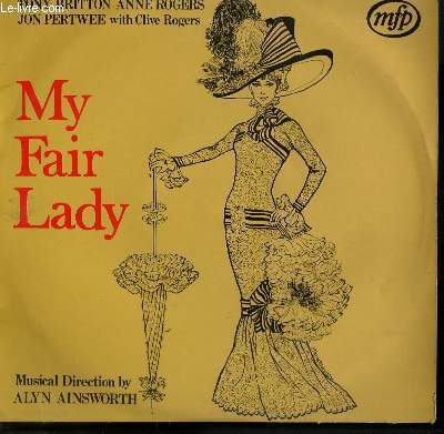 DISQUE VINYLE 33T MY FAIR LADY / WHY CAN'T THE ENGLISH / THE RAIN IN SPAIN / SHOW ME / A HYMN TO HIM / ON THE STREET WHERE YOU LIVE...