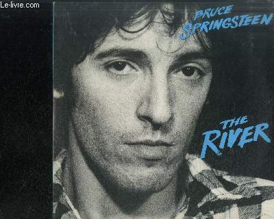 2 DISQUES VINYLE 33T : THE RIVER - The ties that blind, Sherry darling, Jackson cage, Two hearts, Independence day, Hungry heart, Out in the street, Crush on you, You can look, I wanna marry you, The river, Point blank, Cadillac ranch, I'm a rocker