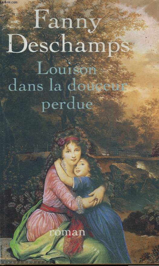 LOUISON DANS LA DOUCEUR PERDUE.