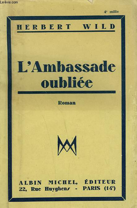 L'AMBASSADE OUBLIEE.