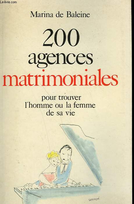 200 AGENCES MATRIMONIALES POUR TROUVER L'HOMME OU LA FEMME DE SA VIE.