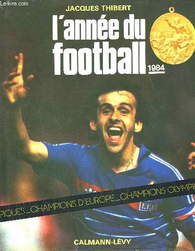 L'ANNEE DU FOOTBALL. 1984.