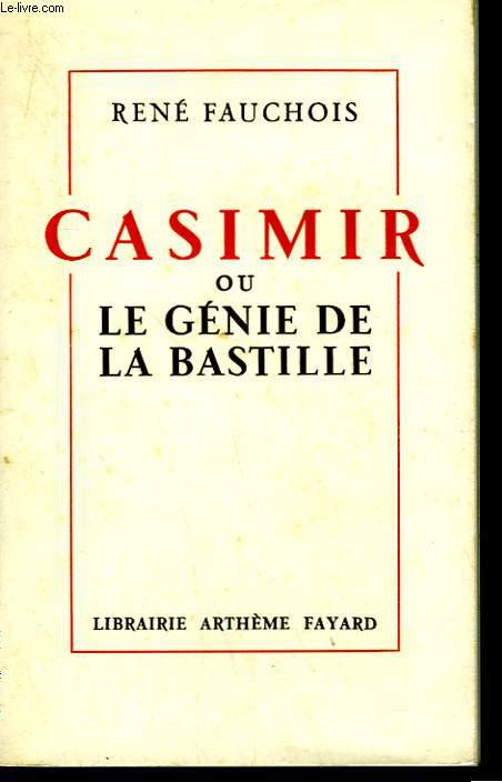 CASIMIR OU LE GENIE DE LA BASTILLE.