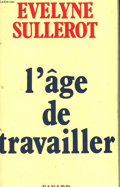 L'AGE DE TRAVAILLER.