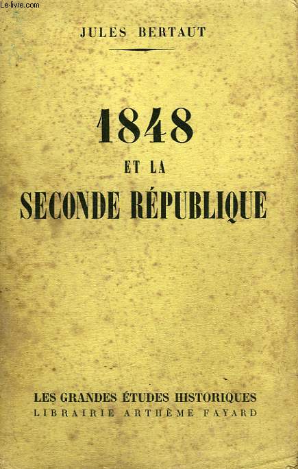 1848 ET LA SECONDE REPUBLIQUE.