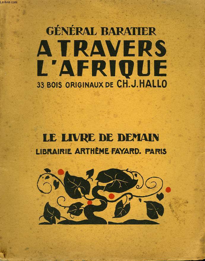 A TRAVERS L'AFRIQUE. 33 BOIS ORIGINAUX DE CH.J.HALLO. LE LIVRE DE DEMAIN N225.