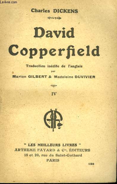 DAVID COPPERFIELD. TOME 4. COLLECTION : LES MEILLEURS LIVRES N 128.