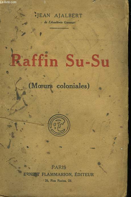 RAFFIN SU-SU. ( MOEURS COLONIALES ).