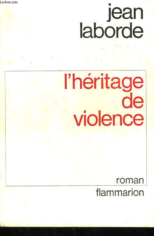 L'HERITAGE DE VIOLENCE.