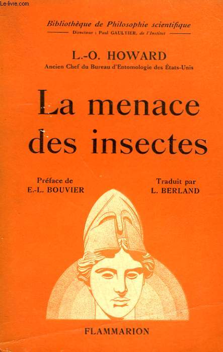 LA MENACE DES INSECTES. COLLECTION : BIBLIOTHEQUE DE PHILOSOPHIE SCIENTIFIQUE.