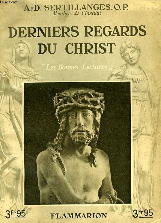 DERNIERS REGARDS DU CHRIST. COLLECTION : LES BONNES LECTURES.