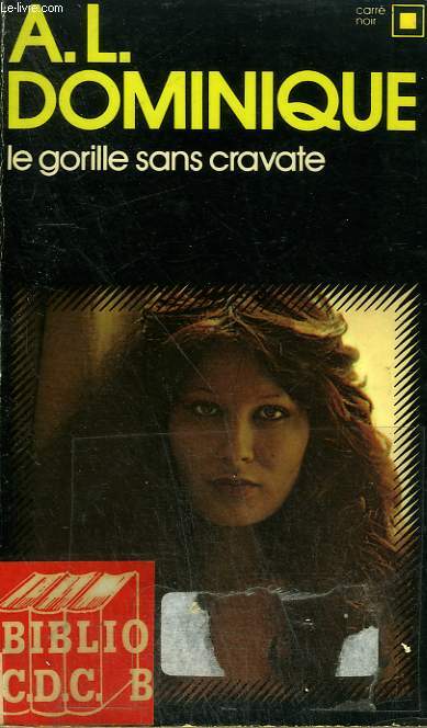 LE GORILLE SANS CRAVATE. COLLECTION : CARRE NOIR N 170