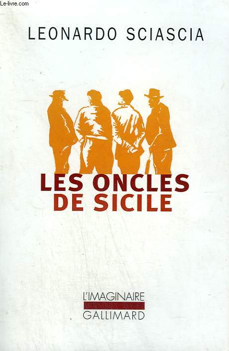 LES ONCLES DE SICILE. COLLECTION : L'IMAGINAIRE N 460