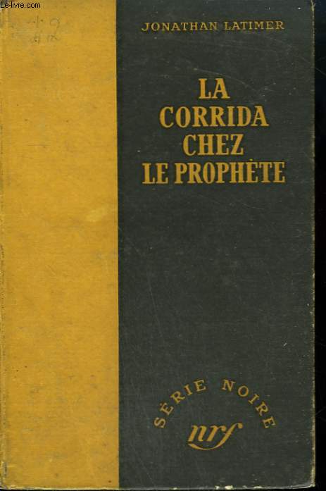 LA CORRIDA CHEZ LE PROPHETE. ( SOLOMON'S VINEYARD). COLLECTION : SERIE NOIRE SANS JAQUETTE N 42