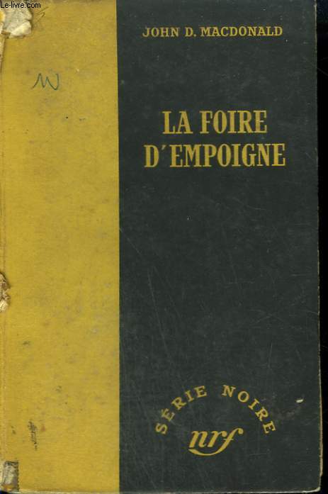 LA FOIRE D'EMPOIGNE. ( THE BRASS CUPCAKE). COLLECTION : SERIE NOIRE SANS JAQUETTE N 97