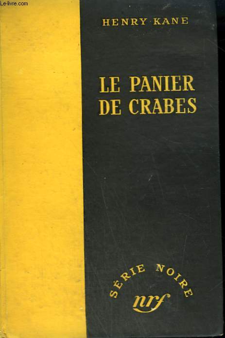 LE PANIER DE CRABES. ( UNTIL YOU ARE DEAD). COLLECTION : SERIE NOIRE SANS JAQUETTE N 114