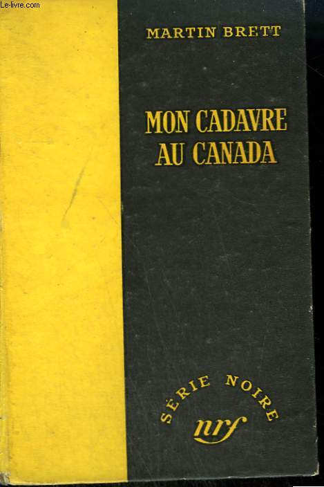 MON CADAVRE AU CANADA. ( HOT FREEZE). COLLECTION : SERIE NOIRE SANS JAQUETTE N 267