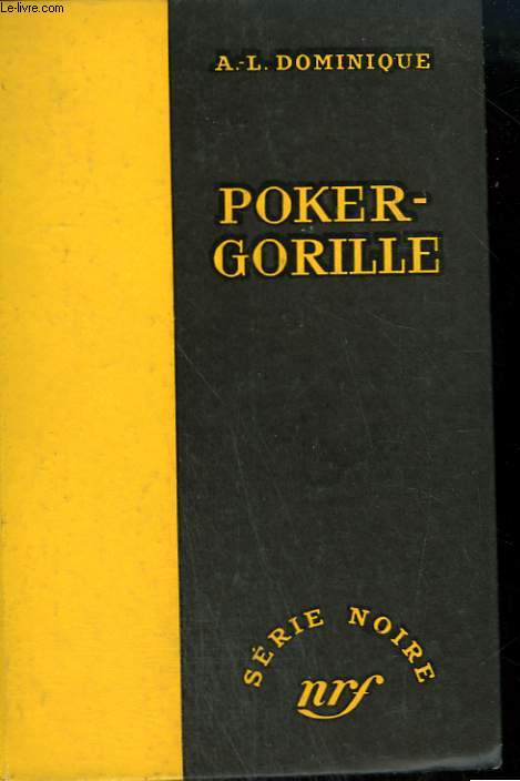 POKER - GORILLE. COLLECTION : SERIE NOIRE SANS JAQUETTE N 302