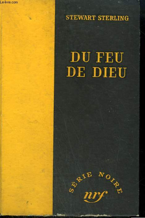 DU FEU DE DIEU. ( THE HINGES OF HELL) . COLLECTION : SERIE NOIRE SANS JAQUETTE N 306