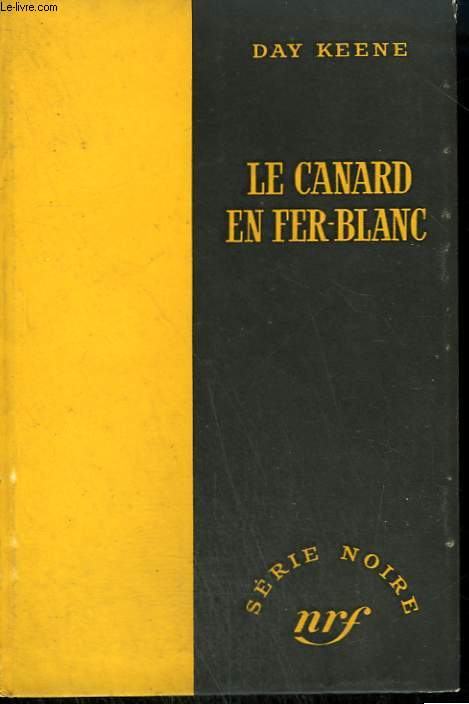 LE CANARD EN FER-BLANC. ( RED STAR SOUTH ). COLLECTION : SERIE NOIRE SANS JAQUETTE N 345