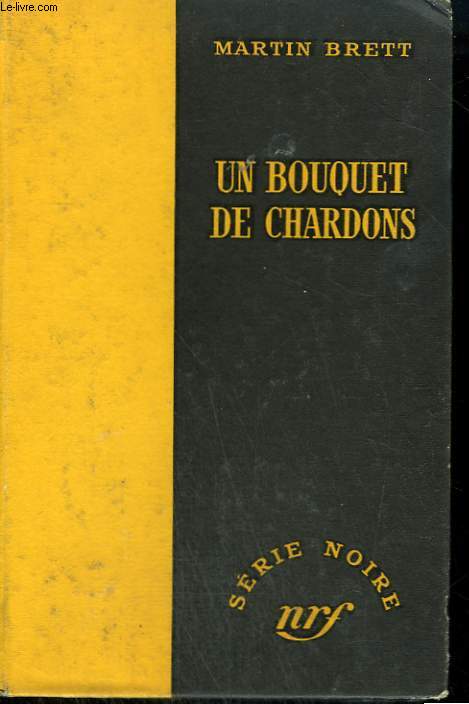 UN BOUQUET DE CHARDONS. ( THE LONG RUN ). COLLECTION : SERIE NOIRE SANS JAQUETTE N 367