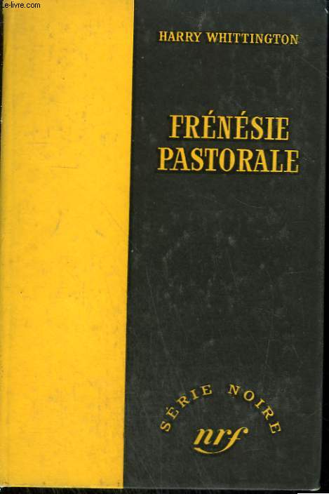 FRENESIE PASTORALE. ( DESIRE IN THE DUST ). COLLECTION : SERIE NOIRE SANS JAQUETTE N 380