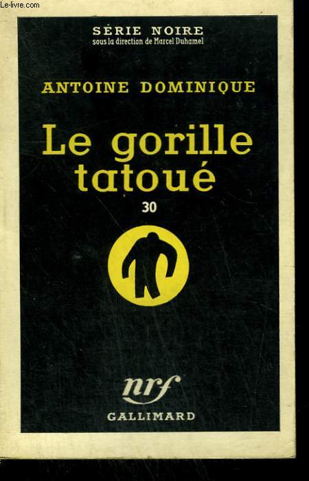 LE GORILLE TATOUE 30. COLLECTION : SERIE NOIRE N 417