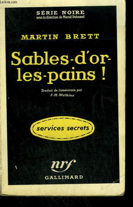 SABLES-D'OR-LES-PAINS ! (THE SHERDS). COLLECTION : SERIE NOIRE N 458