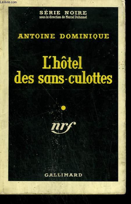 L'HOTEL DES SANS-CULOTTES. COLLECTION : SERIE NOIRE N 483