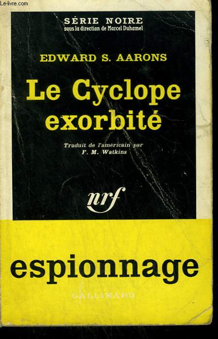LE CYCLOPE EXORBITE. ( ASSIGNEMENT TO DISASTER ). COLLECTION : SERIE NOIRE N 580