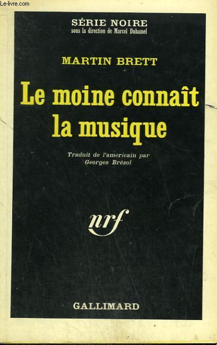 LE MOINE CONNAIT LA MUSIQUE. COLLECTION : SERIE NOIRE N 900