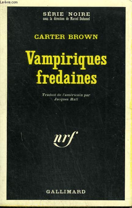 VAMPIRIQUES FREDAINES. COLLECTION : SERIE NOIRE N 1087