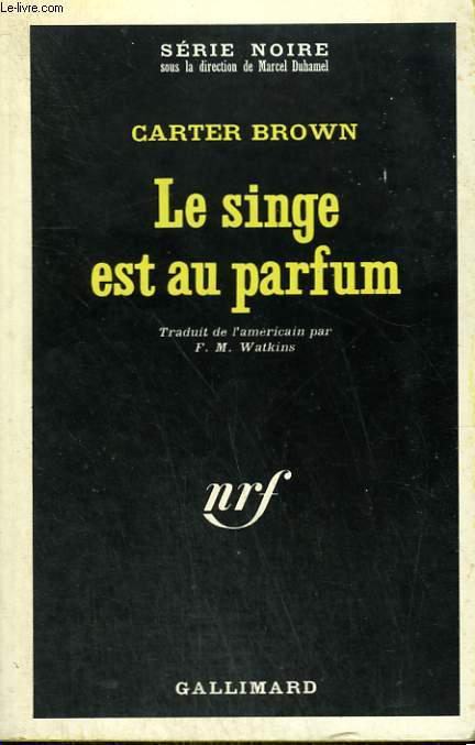 LE SINGE EST AU PARFUM. COLLECTION : SERIE NOIRE N 1191