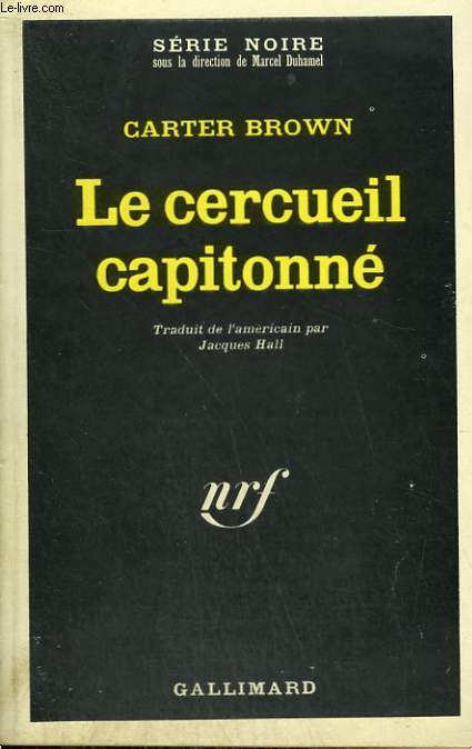 LE CERCUEIL CAPITONNE. COLLECTION : SERIE NOIRE N 1203