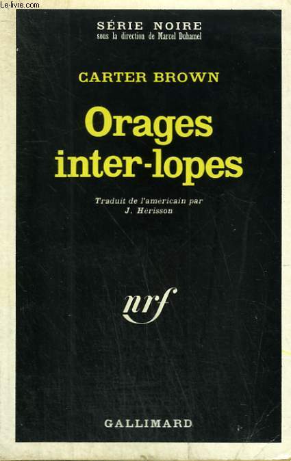 ORAGES INTER-LOPES. COLLECTION : SERIE NOIRE N 1215