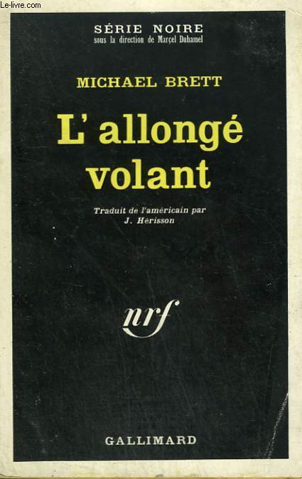 L'ALLONGE VOLANT. COLLECTION : SERIE NOIRE N 1257