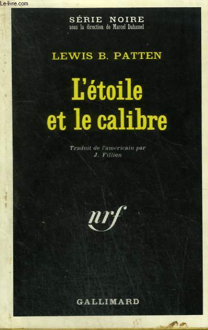 L'ETOILE ET LE CALIBRE. COLLECTION : SERIE NOIRE N 1378