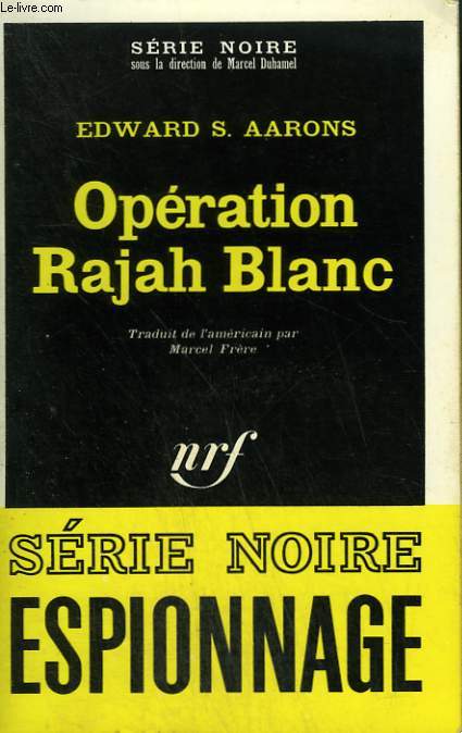 OPERATION RAJAH BLANC. COLLECTION : SERIE NOIRE N 1387
