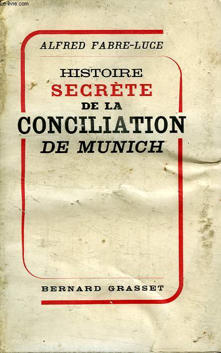 HISTOIRE COMPLETE DE LA CONCILIATION DE MUNICH