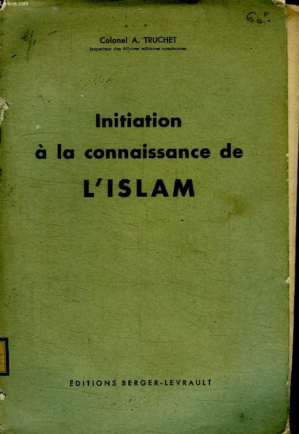 INITIATION A LA CONNAISSANCE DE L ISLAM.