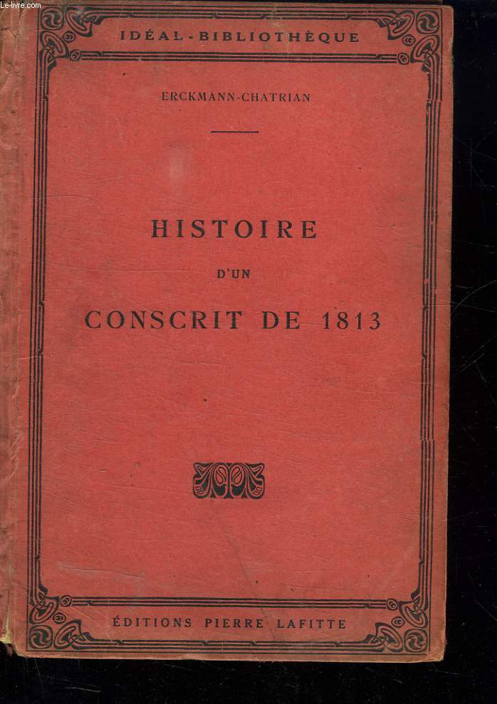 HISTOIRE D UN CONSCRITS DE 1813.