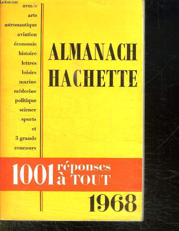 ALMANACH HACHETTE 1968. 1001 REPONSES A TOUT.
