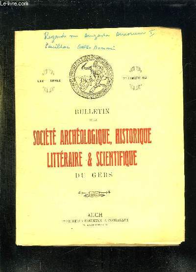 BULLETIN DE LA SOCIETE ARCHEOLOGIQUE HISTORIQUE LITTERAIRE ET SCIENTIFIQUE DU GERS. LXV em ANNEE 2em TRIMESTRE 1964.