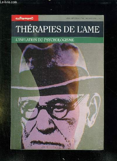 AUTREMENT, SERIE MUTATIONS, N 43, OCT. 1982, THERAPIES DE L'AME, L'INFLATION DU PSYCHOLOGISME.