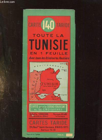 CARTE TARIDE N 140. TOUTE LA TUNISIE EN 1 FEUILLE. AVEC TOUS LES ITINIERAIRES ROUTIERS. ECHELLE 1 / 900000.
