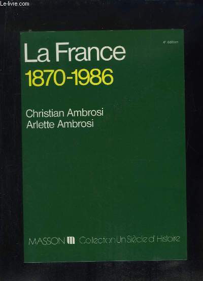 LA FRANCE 1870 - 1986.