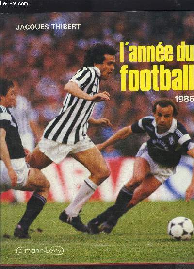 L ANNEE DU FOOTBALL 1985- N13