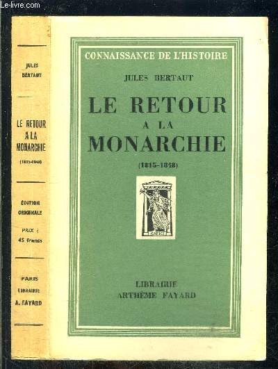 LE RETOUR A LA MONARCHIE- 1815-1848